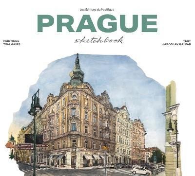 Kalfar Jaroslav: Prague Sketchbook Kalfar Jaroslav: Prague Sketchbook