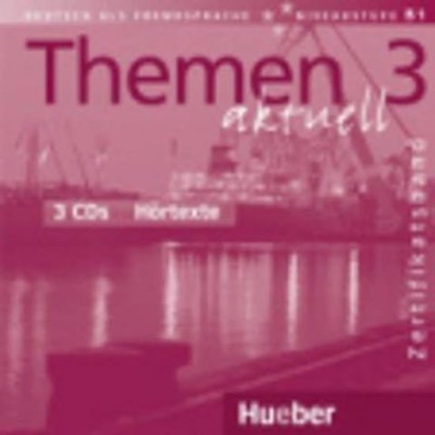 Perlmann-Balme Michaela: Themen aktuell 3 Zertifikatsband: 3 Audio-CDs Hörtexte