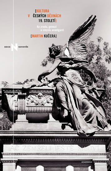 Kučera Martin: Kultura v českých dějinách 19. století Kučera Martin: Kultura v českých dějinách 19. století
