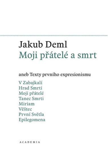 Deml Jakub: Moji přátelé a smrt