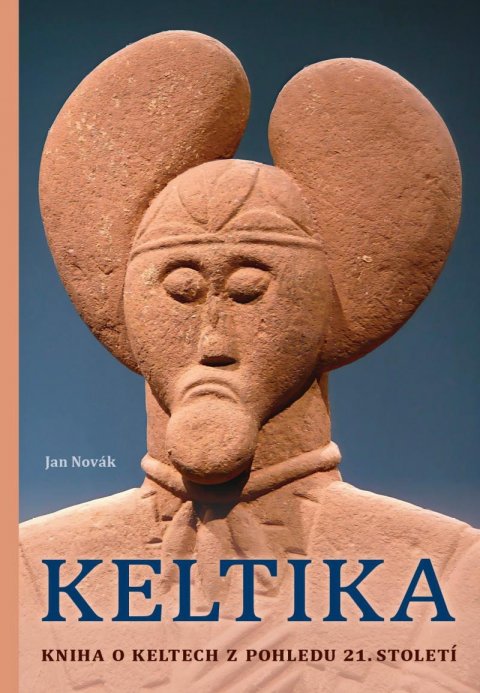 Novák Jan: Keltika - Kniha o Keltech z pohledu 21. století Novák Jan: Keltika - Kniha o Keltech z pohledu 21. století