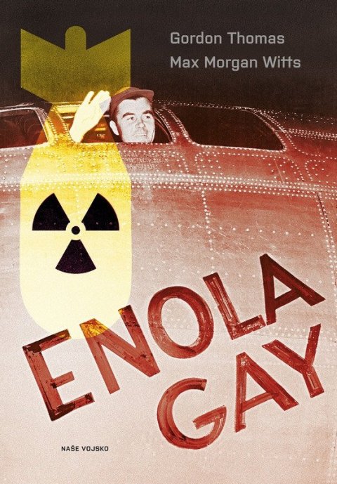 Thomas Gordon, Morgan Witts Max: Enola Gay