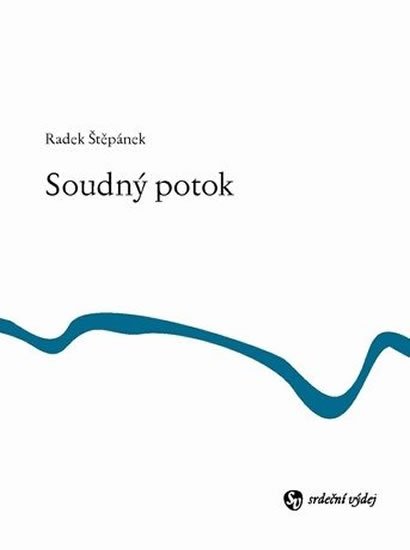 Štěpánek Radek: Soudný potok