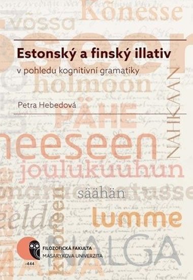 Hebedová Petra: Estonský a finský illativ v pohledu kognitivní gramatiky