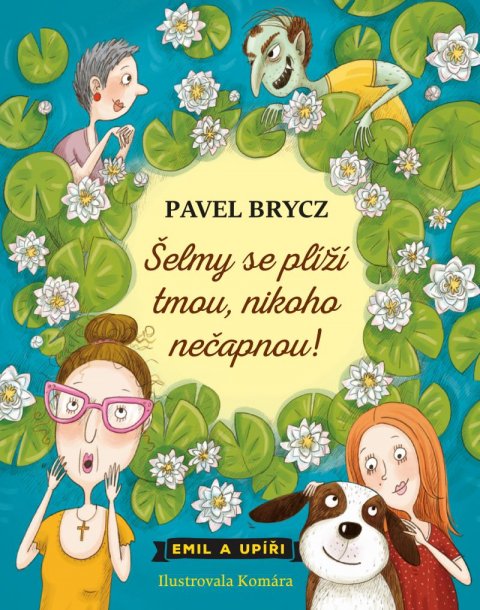 Brycz Pavel: Šelmy se plíží tmou, nikoho nečapnou!