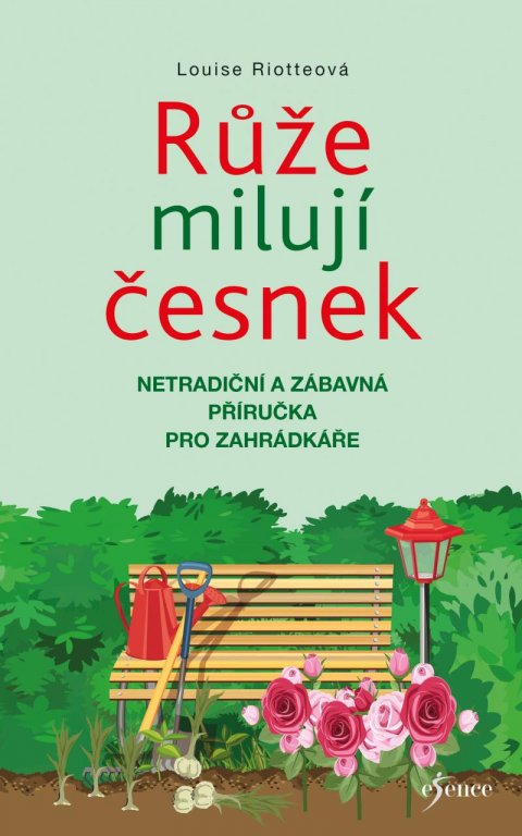Riotteová Louise: Růže milují česnek Riotteová Louise: Růže milují česnek