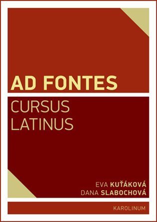 Kuťáková Eva: Ad Fontes - Cursus Latinus