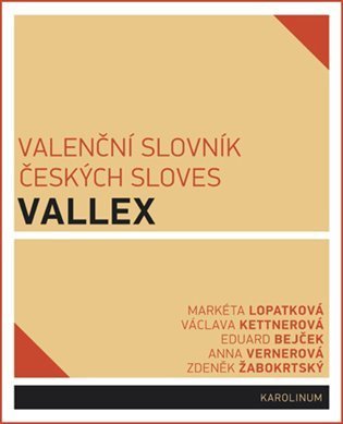 Kettnerová Václava: Valenční slovník českých sloves VALLEX