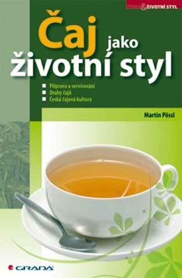Pössl Martin: Čaj jako životní styl