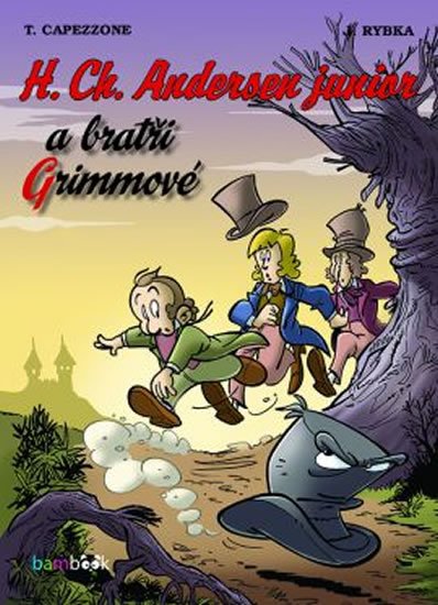 Capezzone Thierry: H. Ch. Andersen junior a bratři Grimmové
