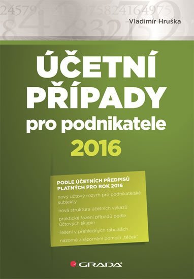 Hruška Vladimír: Účetní případy pro podnikatele 2016