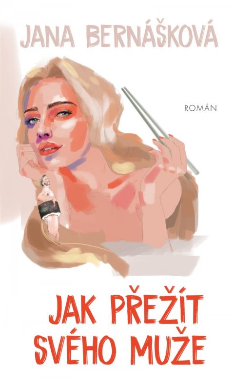 Bernášková Jana: Jak přežít svého muže Bernášková Jana: Jak přežít svého muže
