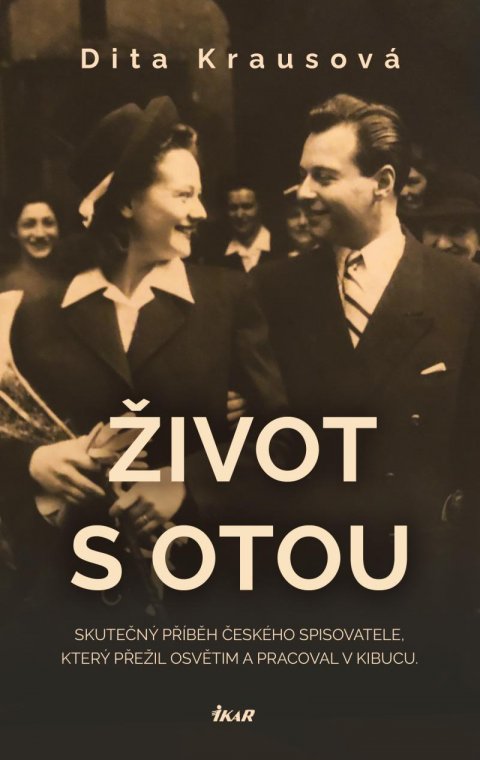Krausová Dita: Život s Otou Krausová Dita: Život s Otou