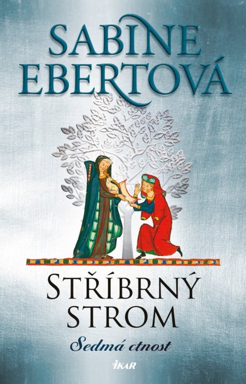 Ebertová Sabine: Stříbrný strom: Sedmá ctnost