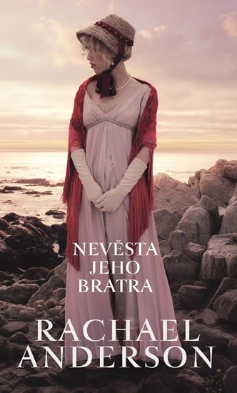 Anderson Rachael: Nevěsta jeho bratra Anderson Rachael: Nevěsta jeho bratra