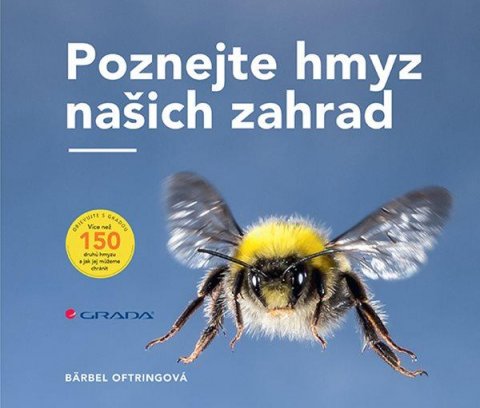 Oftringová Bärbel: Poznejte hmyz našich zahrad Oftringová Bärbel: Poznejte hmyz našich zahrad