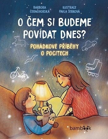 : O čem si budeme povídat dnes? - Pohádkové příběhy o pocitech