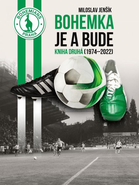 Jenšík Miloslav: Bohemka je a bude - Kniha druhá (1974-2022) Jenšík Miloslav: Bohemka je a bude - Kniha druhá (1974-2022)