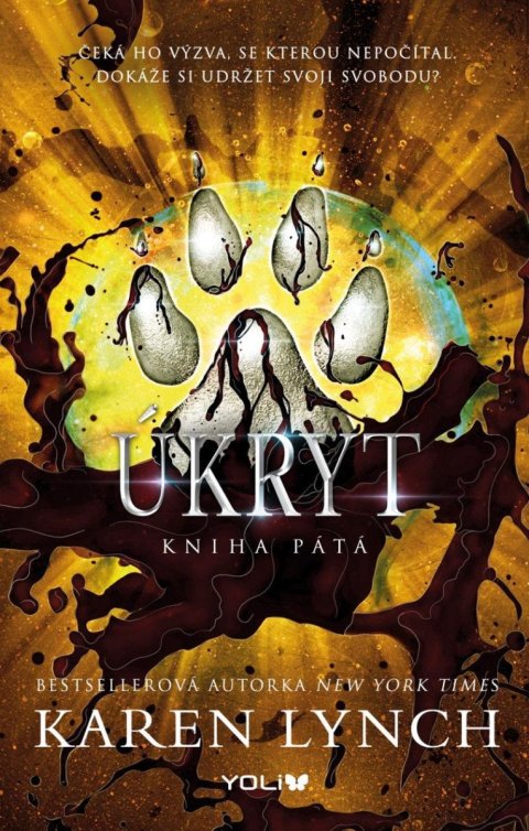 Lynch Karen: Úkryt - Kniha pátá Lynch Karen: Úkryt - Kniha pátá