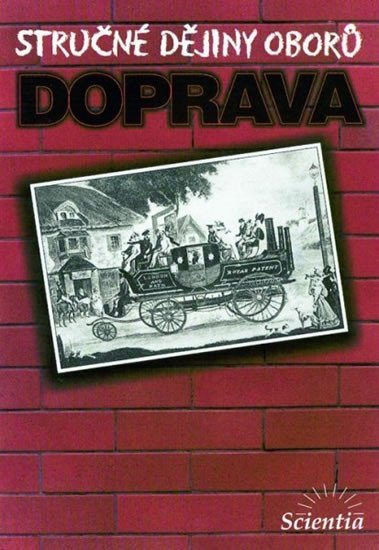 Hlavačka Milan: Stručné dějiny oborů - Doprava