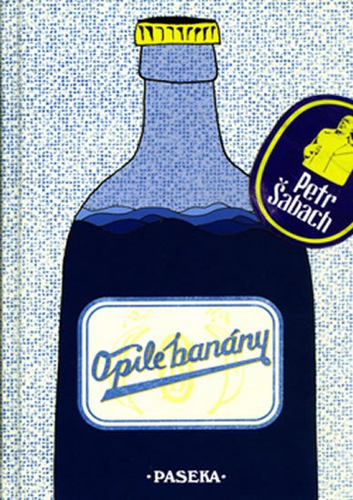Šabach Petr: Opilé banány