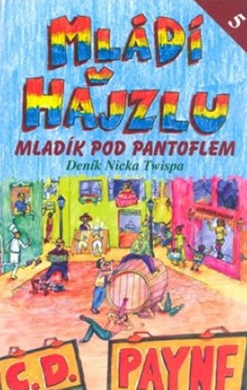 Payne C. D.: Mládí v hajzlu 5 - Mladík pod pantoflem