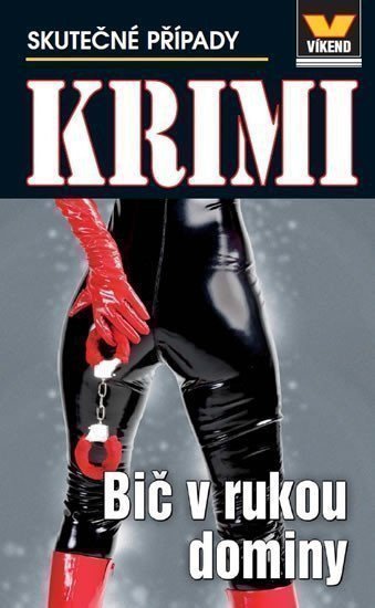 kolektiv autorů: Bič v rukou dominy - Krimi 1/14