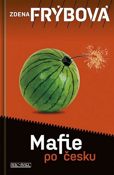 Frýbová Zdena: Mafie po česku