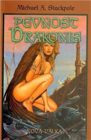 Stackpole Michael A.: Pevnost Drakonis - Nová válka