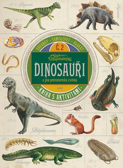 kolektiv autorů: Dinosauři a jiná prehistorická zvířata kolektiv autorů: Dinosauři a jiná prehistorická zvířata