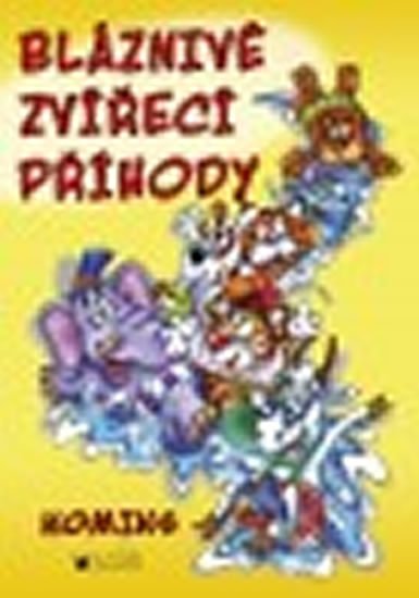 Blumentrittová Vlasta: Bláznivé zvířecí příhody Blumentrittová Vlasta: Bláznivé zvířecí příhody