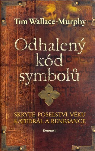 Wallace-Murphy Tim: Odhalený kód symbolů
