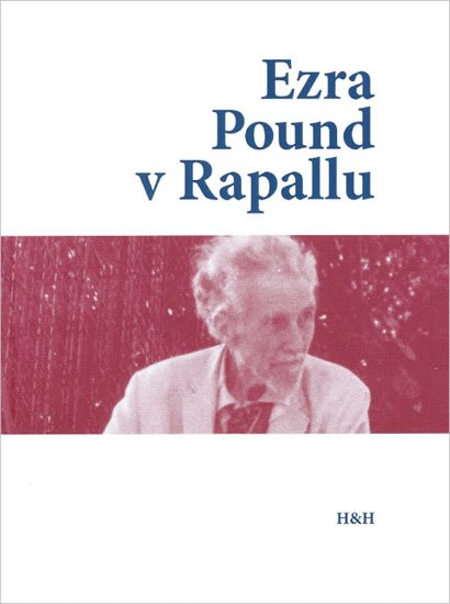kolektiv autorů: Ezra Pound v Rapallu