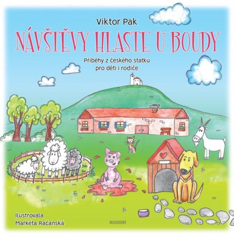 Pak Viktor: Návštěvy hlaste u boudy - Příběhy z českého statku pro děti i rodiče