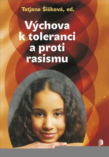 Šišková Tatjana: Výchova k toleranci a proti rasismu