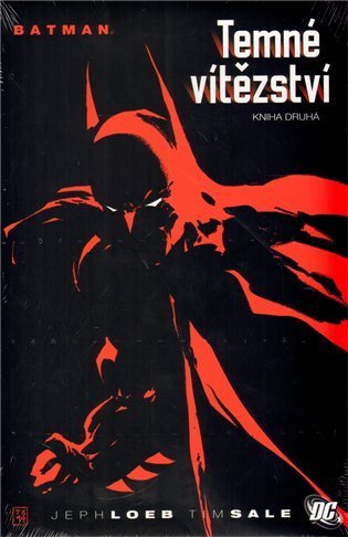 Loeb Jeph: Batman - Temné vítězství - kniha druhá