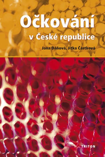 Dáňová Jana: Očkování v České republice Dáňová Jana: Očkování v České republice