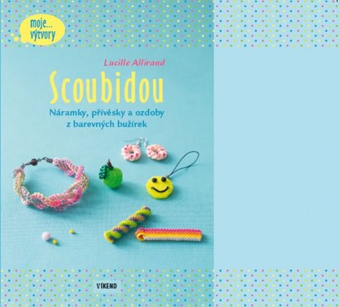 Allirand Lucille: Scoubidou - Náramky, přívěsky a ozdoby z barevných bužírek Allirand Lucille: Scoubidou - Náramky, přívěsky a ozdoby z barevných bužírek
