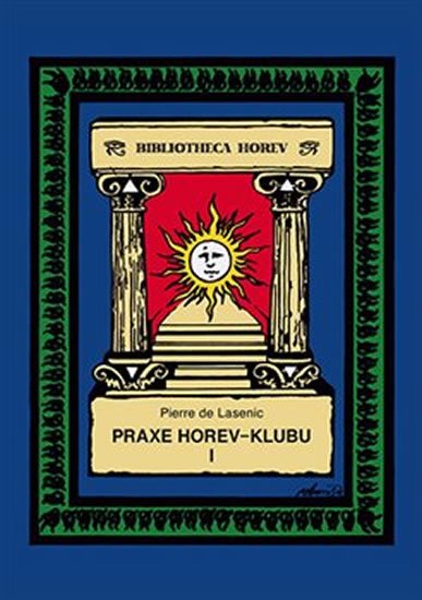 de Lasenic Pierre: Praxe v Horev-Klubu I de Lasenic Pierre: Praxe v Horev-Klubu I