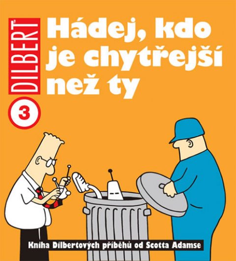 Adams Scott: Dilbert 3 - Hádej, kdo je chytřejší než ty Adams Scott: Dilbert 3 - Hádej, kdo je chytřejší než ty