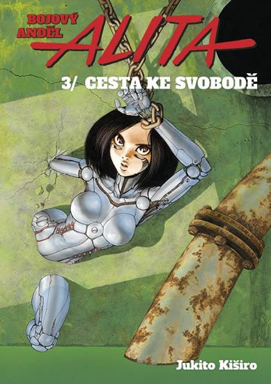 Kiširo Jukito: Bojový anděl Alita 3 - Cesta ke svobodě