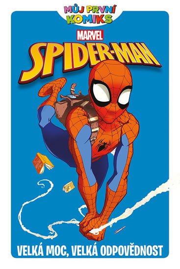 Tobin Paul: Můj první komiks: Spider-Man - Velká moc, velká odpovědnost
