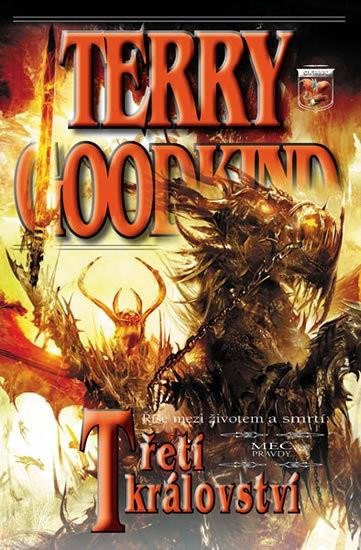 Goodkind Terry: Meč pravdy 13 - Třetí království
