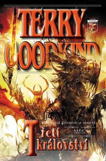 Goodkind Terry: Meč pravdy 13 - Třetí království Goodkind Terry: Meč pravdy 13 - Třetí království