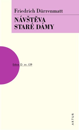 Dürrenmatt Friedrich: Návštěva staré dámy Dürrenmatt Friedrich: Návštěva staré dámy