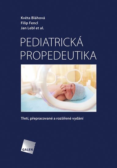 Bláhová Květa, Fencl Filip, Lebl Jan: Pediatrická propedeutika