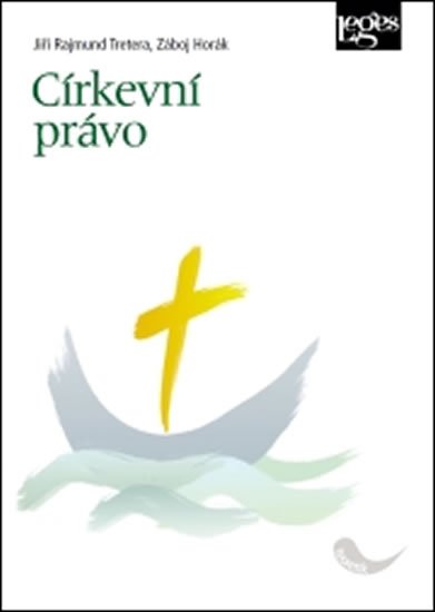 Tretera Jiří Rajmund, Horák Záboj,: Církevní právo Tretera Jiří Rajmund, Horák Záboj,: Církevní právo