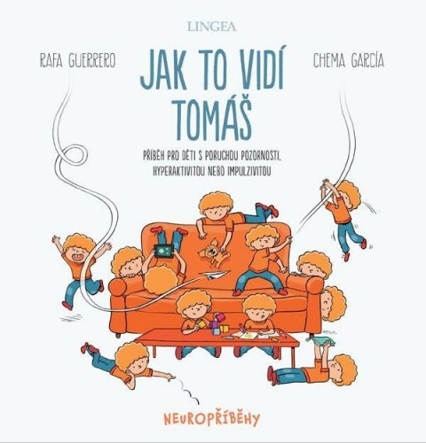 Guererro Rafa: Jak to vidí Tomáš - Příběh pro děti s poruchou pozornosti, hyperaktivitou n