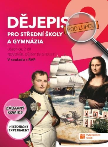 neuveden: Dějepis pod lupou 2 pro SŠ a gymnázia - učebnice neuveden: Dějepis pod lupou 2 pro SŠ a gymnázia - učebnice