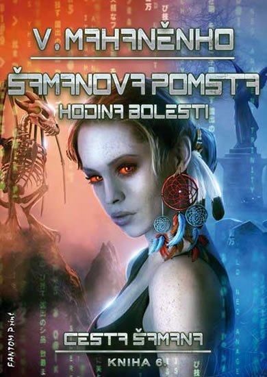 Mahaněnko Vasilij: Cesta šamana 6 - Šamanova pomsta